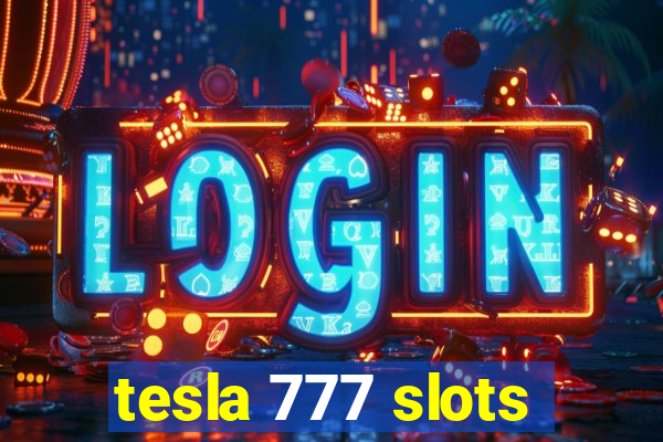 tesla 777 slots